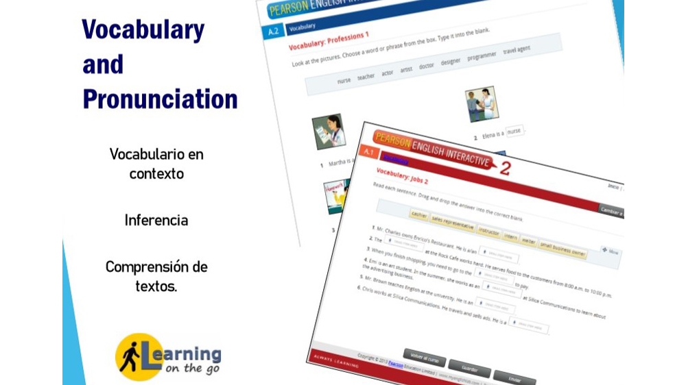 En todo curso virtual de inglés se debe de tener ejercicios en los cuales se practique la pronunciación pero con objetivos comunicativos. El objetivo también es obtener una pronunciación promedio del idioma